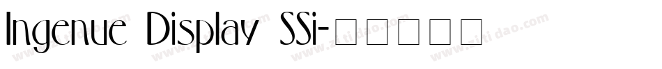 Ingenue Display SSi字体转换 Ingenue Display SSi字体转换